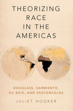 Theorizing Race in the Americas: Douglass, Sa... 9780190055868 by Hooker, Juliet