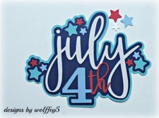 CRAFTECAFE JULY 4TH TITLE premade paper piecing scrapbook diecut piece WOLFFEY5