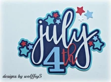 CRAFTECAFE JULY 4TH TITLE premade paper piecing scrapbook diecut piece WOLFFEY5