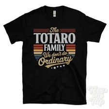THE TOTARO FAMILY WE DON'T DO ORDINARY T-SHIRT surname crest clan name dad gift