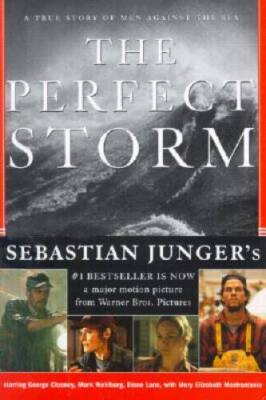 The Perfect Storm: A True Story of Men Against the Sea - Hardcover - VERY GOOD