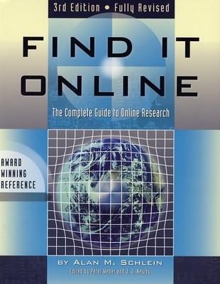 FIND IT ONLINE: THE COMPLETE GUIDE TO ONLINE RESEARCH, By Alan M. Schlein *VG+*