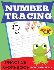 Number Tracing Practice Workbook: Preschool Tracing Numbers Book, Ages 3-5 ...