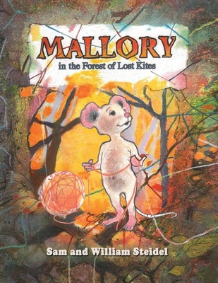 William W. Steidel (u. a.) | Mallory in the Forest of Lost Kites | Taschenbuch