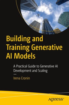 Building and Training Generative AI Models Irena Cronin Taschenbuch xxxviii 2026