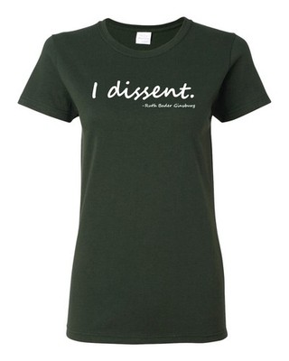 RBG Quote I Dissent Women Shirt