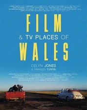 Film & TV Places of Wales by Celyn Jones Paperback Book