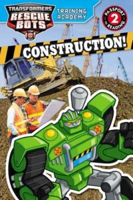 Transformers Rescue Bots: Training Academy: Construction! by Trey King: New