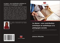 La Danse : Une Contribution Artistique Et EsthéTique à La PéDagogie Sociale Buch