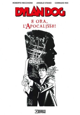 Angelo Stano Roberto Recchioni Corrado  Dylan Dog. E ora, l'apocalis (Hardback)