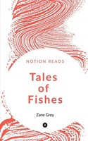 Zane Grey | Tales Of Fishes | Taschenbuch | Englisch (2019) | Notion Press
