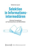 Selektion In InformationsintermediäRen Katharina Leyrer