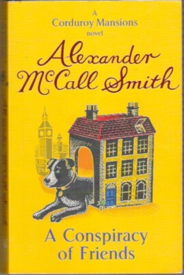 A CONSPIRACY OF FRIENDS CORDUROY MANSIONS Alexander McCall Smith 1st paperback 