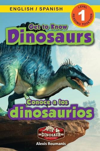 Alexis Roumanis Get To Know Dinosaurs (taschenbuch)