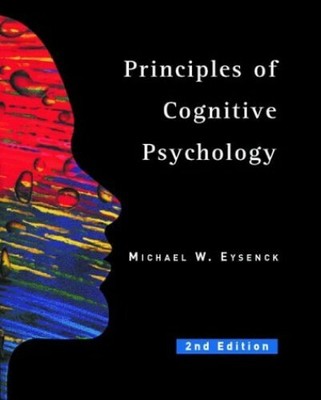 Principles Of Cognitive Psychology (Principles by Eysenck, Michael W. 1841692603