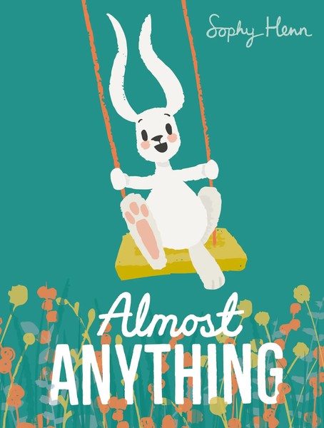 Almost Anything | Sophy Henn | Englisch | Taschenbuch | 32 S. | 2018-image