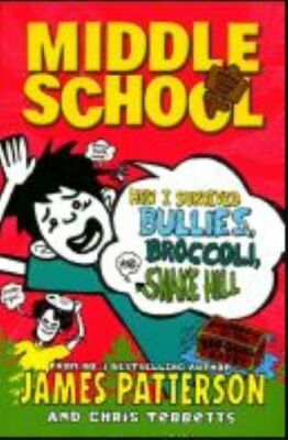 MIDDLE SCHOOL HOW I SURVIVED BULLIES BROCCOLI AND SNAKE HILL, NULL, ARROW BOOKS,