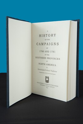 A HISTORY OF THE CAMPAIGNS OF 1780 AND 1781 IN THE SOUTHERN PROVINCES OF NORTH