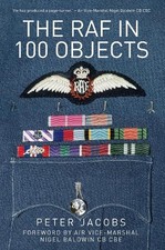 The RAF in 100 Objects by Jacobs, Peter Book The Cheap Fast Free Post