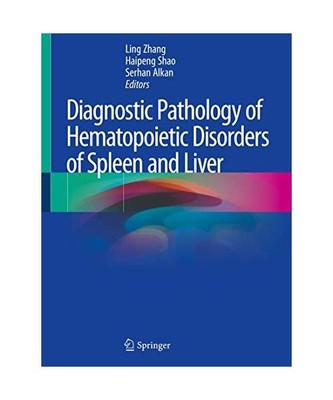 Diagnostic Pathology of Hematopoietic Disorders of Spleen and Liver