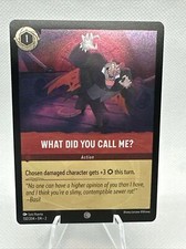 Cold Foil What Did You Call Me Disney Lorcana Rise of the Floodborn 133 /204