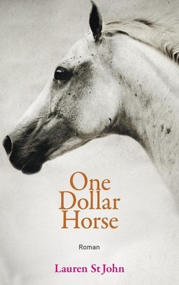 One Dollar Horse | Lauren St. John | deutsch | The One Dollar Horse