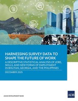 Asian Development Bank | Harnessing Survey Data To Shape The Future Of Work