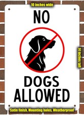 Metal Sign - NO DOGS ALLOWED - 10x14 inches