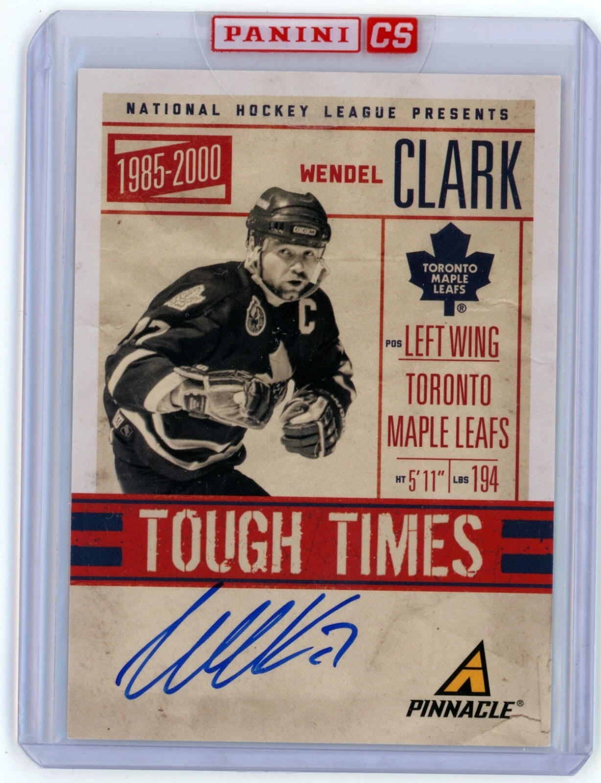 2011 Pinnacle Tough Times Wendel Clark Auto 299/299 #1 Sealed