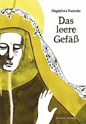 Magdalena Kaszuba / Das Leere Gefäß9783945034866