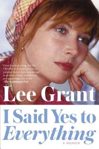 I Said Yes to Everything: A Memoir by Lee Grant: Used