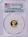 2018-W $10 First Strike American Liberty High Relief Gold PCGS PR70DCAM Proof