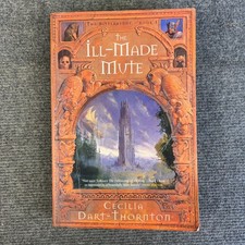 The Ill-Made Mute by Cecilia Dart-Thornton 2001 TOR Large Paperback Fantasy Book
