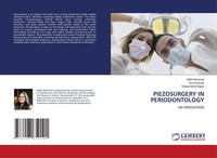 Piezosurgery IN Periodontology Amrita Singh