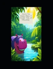 "Harry the Happy Hippo: A Jungle Tale of Friendship" Where Stars Shine and Frien