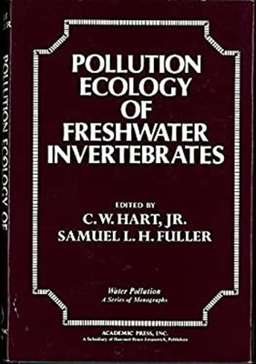Pollution Ecology of Freshwater Invertebrates C. W., Fuller, Samu