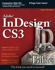 Adobe InDesign CS3 Bible,Galen Gruman