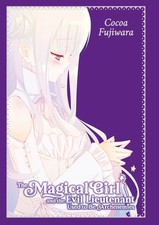 The Magical Girl and the Evil Lieutenant Used...