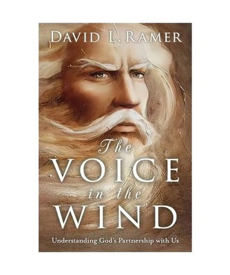 The Voice in the Wind, Understanding God's Partnership with Us, Ramer, David L