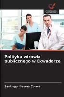 Santiago Illescas Correa | Polityka Zdrowia Publicznego W Ekwadorze | Buch