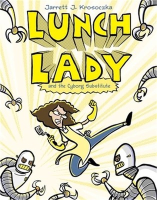 Lunch Lady and the Cyborg Substitute (Paperback or Softback)