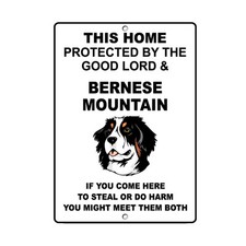 BERNESE MOUNTAIN DOG Home protected by Good Lord and Novelty METAL Sign
