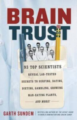 Brain Trust: 93 Top Scientists Reveal Lab-Tested Secrets to Surfing, Dati - GOOD