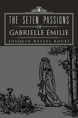 The Se7en Passions of Gabrielle Milie By Joaquin Rafael Roces - New Copy - 97...