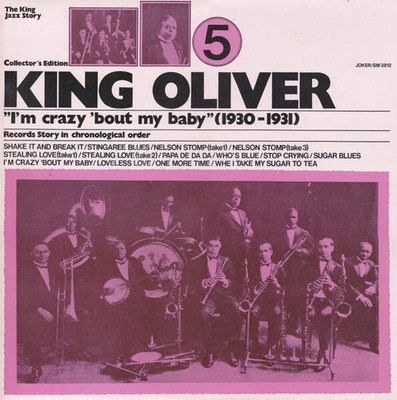 King Oliver - I'm Crazy 'Bout My Baby (1930 - 1931) (VINYL)