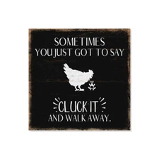 Cluck it, Walk away Rustic Looking Inspiration Farmhouse Wood B3-12120061049