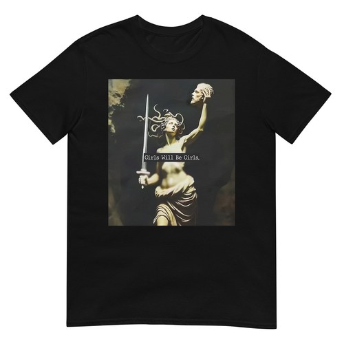 Girl Will Be Girls Shirts Medusa Feminist Women T-Shirt - Picture 2 of 17