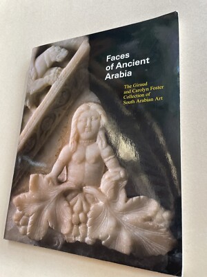 Faces of Ancient Arabia The Giraud Carolyn Foster Collection 2008 RAR