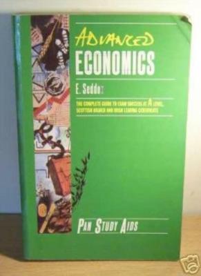 Advanced Economics (Study Aids) By Edmond Seddon