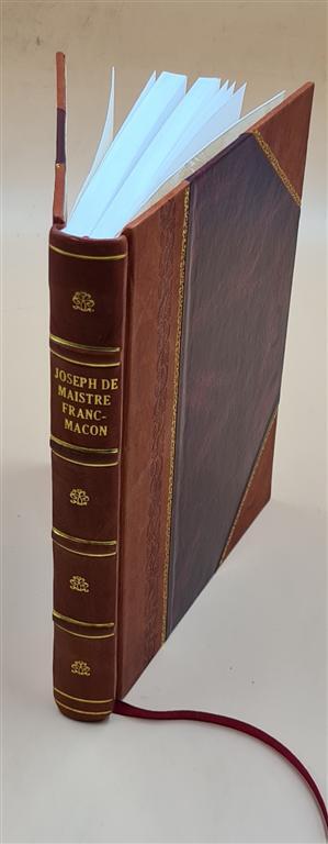 Joseph De Maistre Franc-Maçon Suivi De Pièces Inédites 1926 Leather Bound